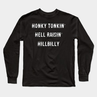 Honky Tonkin Tee Long Sleeve T-Shirt